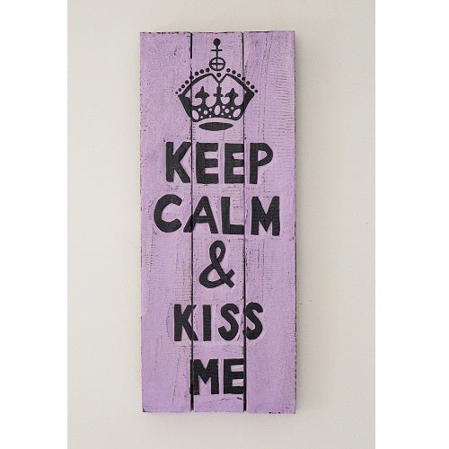 Keep Calm & Kiss Me Plaque