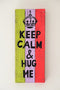 Keep Calm & Hug Me  Plaque