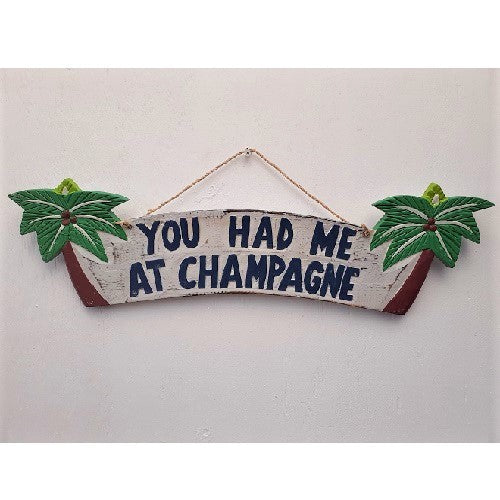 You Had Me At Champagne Plaque